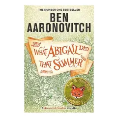 Coperta cărții What Abigail Did That Summer, Ben Aaronovitch