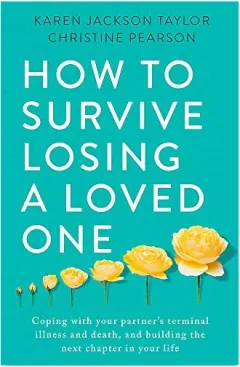Coperta cărții How to Survive Losing a Loved One