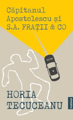 Coperta cărții Căpitanul Apostolescu și S.A. Frații & CO.