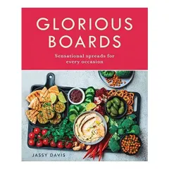 Coperta cărții Glorious Boards: A Delicious Cookbook With Mouthwa(...)
