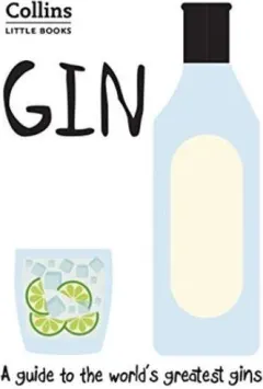 Coperta cărții Gin : A Guide to the World's Greatest Gins