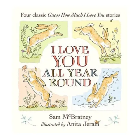 Coperta cărții I Love You All Year Round, Sam McBratney, Anita Jeram