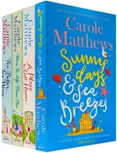 Coperta cărții Carole Matthews Collection 4 Books Set (for Better For Worse, A Place To Call Home, Sunny Days And Sea Breezes, More To Life Than This)