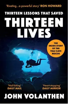 Coperta cărții Thirteen Lessons That Saved Thirteen Lives, John Volanthen