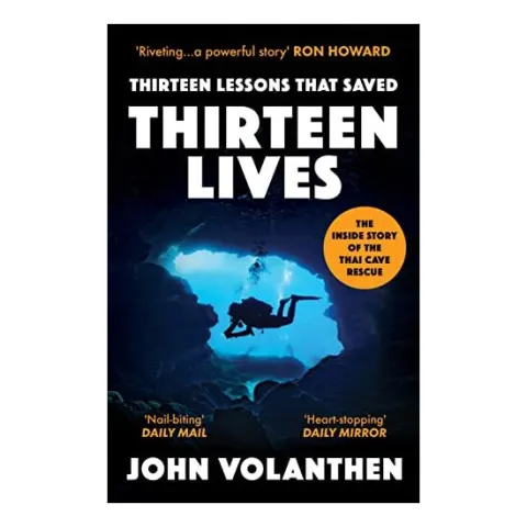 Coperta cărții Thirteen Lessons That Saved Thirteen Lives, John Volanthen