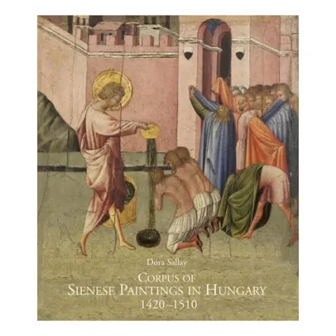 Coperta cărții Corpus of Sienese Paintings in Hungary