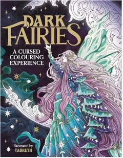 Coperta cărții Dark Fairies: A Cursed Colouring Experience