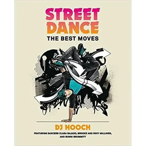 Coperta cărții Street Dance: The Best Moves