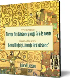 Coperta cărții Tinerețe fără bătrânețe și viață fără de moarte. Basmul ființei și "tinerețe fără bătrânețe" (mp3)