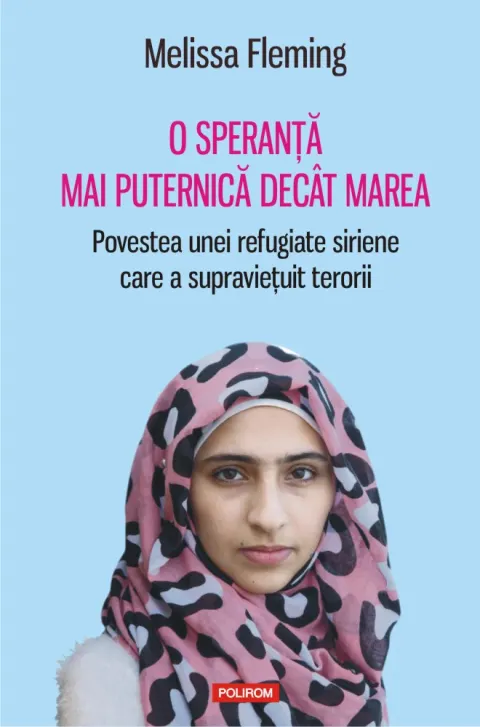 Coperta cărții O speranta mai puternica decat marea. Povestea unei refugiate siriene care a supravietuit terorii