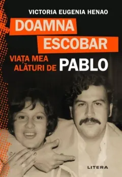 Coperta cărții Doamna Escobar. Viata mea alaturi de Pablo