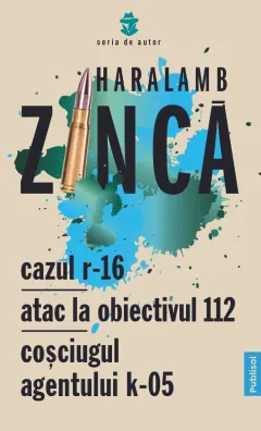 Coperta cărții Cazul R-16 • Atac la obiectivul 112 • Cosciugul Agentului K-05