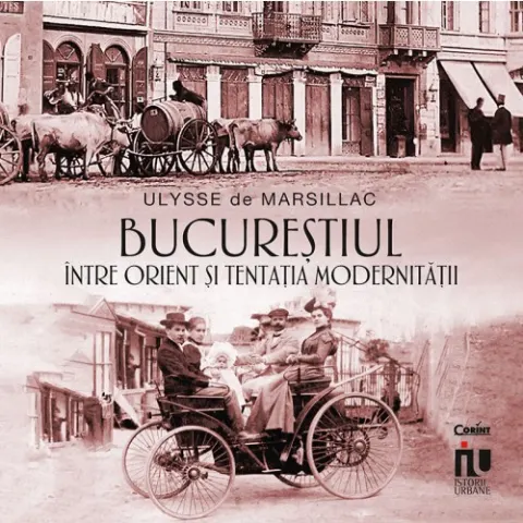 Coperta cărții Bucureștiul între Orient și tentația modernității