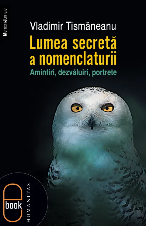 Coperta cărții Lumea secretă a nomenclaturii Amintiri, dezvăluiri, portrete (pdf)