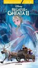Coperta cărții Disney. Regatul de gheata II. Prima mea lectura - Nivelul 3