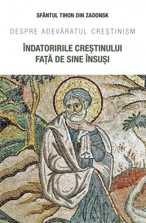 Coperta cărții Îndatoririle creștinului față de sine însuși. Despre adevăratul creștinism