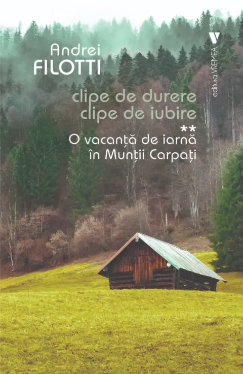 Coperta cărții O vacanță de iarnă în Munții Carpați (Clipe de durere, clipe de iubire, vol. II)
