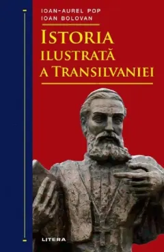 Coperta cărții Istoria ilustrata a Transilvaniei