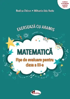 Coperta cărții Exerseaza cu Aramis. Matematica. Fise de evaluare - Clasa a III-a