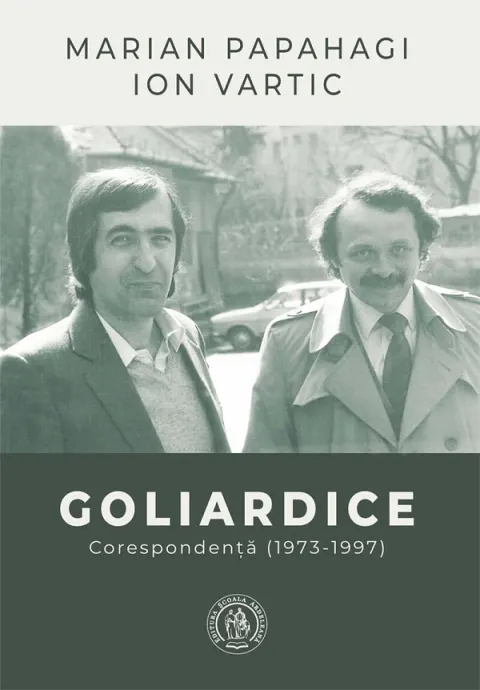 Coperta cărții Goliardice. Corespondenta (1973-1997)