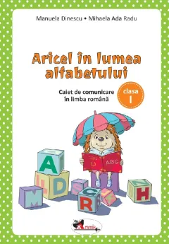 Coperta cărții Aricel in lumea alfabetului. Caiet pentru clasa I