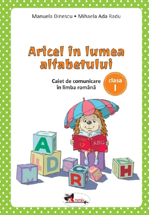 Coperta cărții Aricel in lumea alfabetului. Caiet pentru clasa I