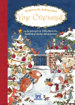 Coperta cărții Vine Craciunul! 24 de povesti cu Tilda Soricela, Snofrid si alti prieteni