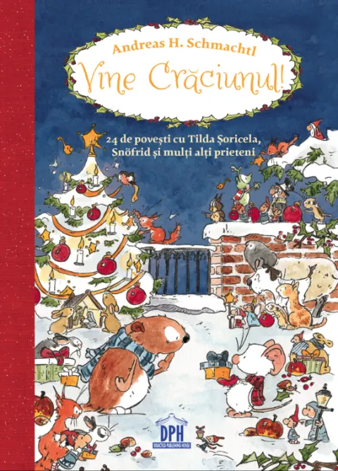 Coperta cărții Vine Craciunul! 24 de povesti cu Tilda Soricela, Snofrid si alti prieteni