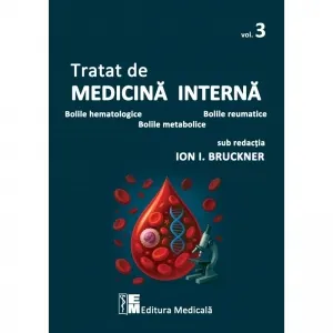Coperta cărții Tratat de medicina interna. Volumul 3: Bolile hematologice, bolile reumatice, bolile metabolice