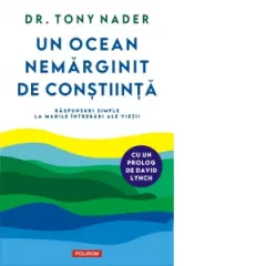 Coperta cărții Un ocean nemarginit de Constiinta. Raspunsuri simple la marile intrebari ale vietii