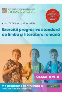 Coperta cărții Exercitii progresive standard de limba si literatura romana - Clasa 6 - Anca Gradinaru, Irina Haila
