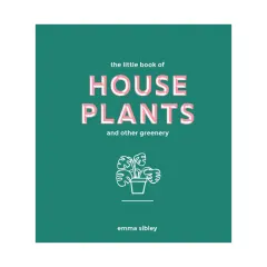Coperta cărții The little book of house plants and other greenery