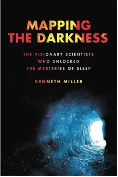 Coperta cărții Mapping the darkness: the visionary scientists who unlocked the mysteries of sleep