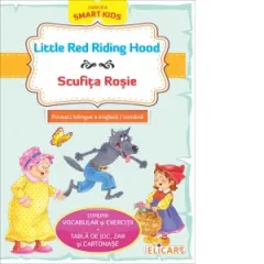 Coperta cărții Little Red Riding Hood / Scufita Rosie. Povesti bilingve engleza/romana (contine vocabular si exercitii, tabla de joc, zar si cartonase)