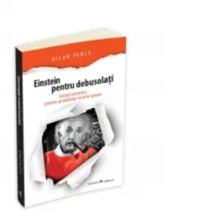 Coperta cărții Einstein pentru debusolati - Solutii atomice pentru probleme relativ grave