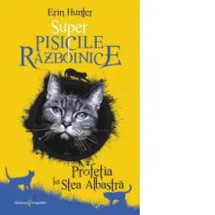 Coperta cărții Super Pisicile Razboinice Vol.2: Profetia lui Stea Albastra