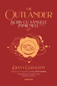 Coperta cărții Scris cu sangele inimii mele Vol.2. Seria Outlander. Partea 8