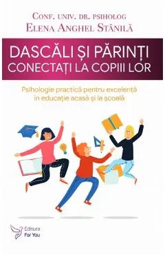 Coperta cărții Dascali si parinti conectati la copiii lor