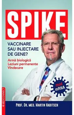 Coperta cărții Spike. Vaccinare sau injectare de gene?