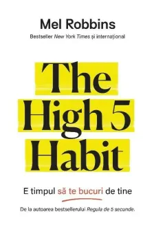 Coperta cărții The High 5 Habit. E timpul să te bucuri de tine