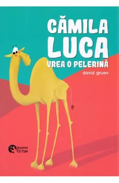 Coperta cărții Camila Luca vrea o pelerina