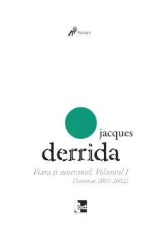 Coperta cărții Fiara si suveranul - Vol. I (Seminar 2001-2002)