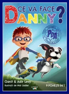 Coperta cărții Ce va face Danny? 9 povesti in 1