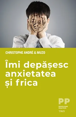Coperta cărții Îmi depășesc anxietatea și frica