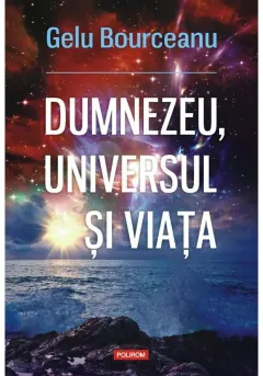 Coperta cărții Dumnezeu, universul și viața