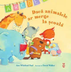 Coperta cărții Dacă animalele ar merge la școală
