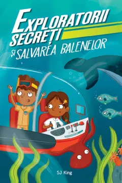 Coperta cărții Exploratorii secreți și salvarea balenelor