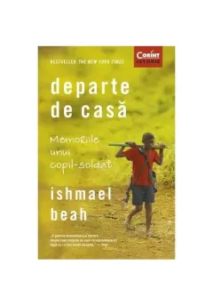 Coperta cărții Departe de casă. Memoriile unui copil-soldat