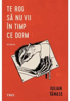 Coperta cărții Te rog sa nu vii in timp ce dorm