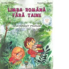 Coperta cărții Limba romana fara taine. Culegere de gramatica pentru clasele II - IV